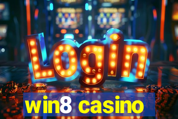 win8 casino